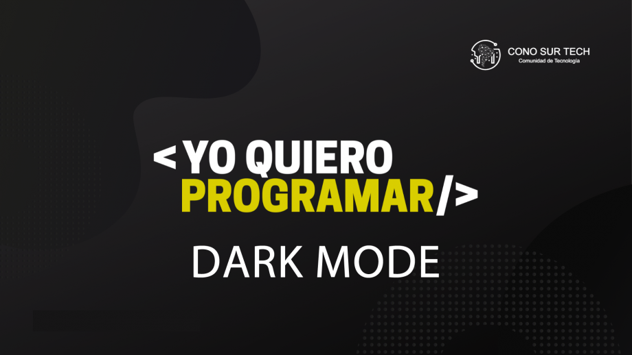 Dark Mode en #YoQuieroProgramar